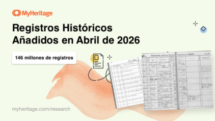 MyHeritage añade 146 millones de registros históricos en abril de 2026
