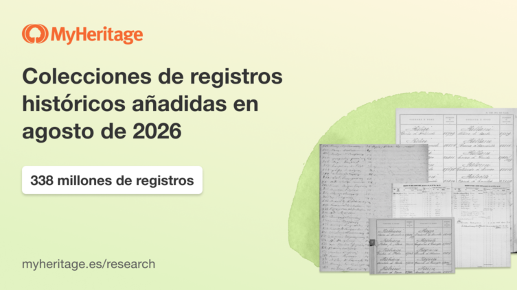 MyHeritage Añade 338 Millones de Registros Historicos en Agosto de 2026
