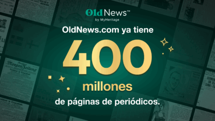 OldNews.com ha llegado a los 400 Millones de Páginas de Periódicos
